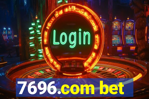 7696.com bet